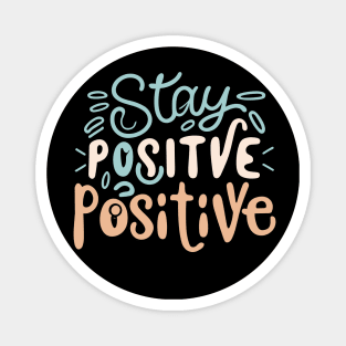 Stay Positive with funky typography design Magnet